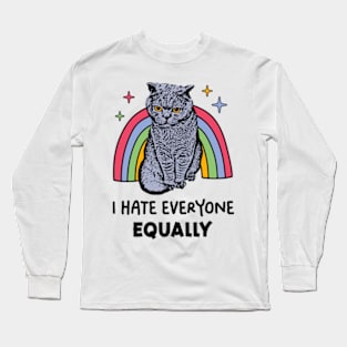 I Hate Everyone Equally Long Sleeve T-Shirt